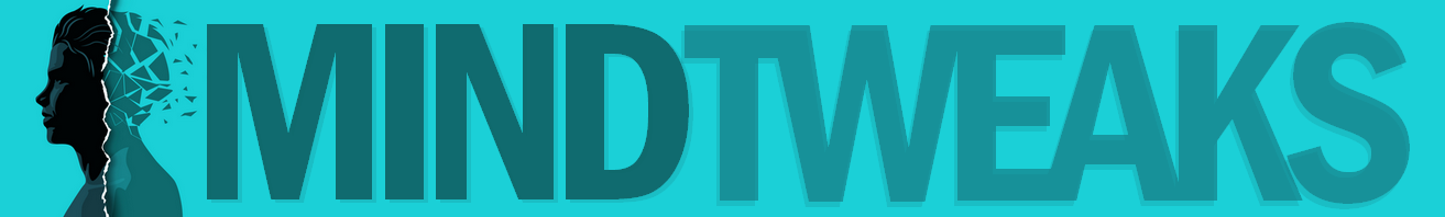 Mind Tweaks